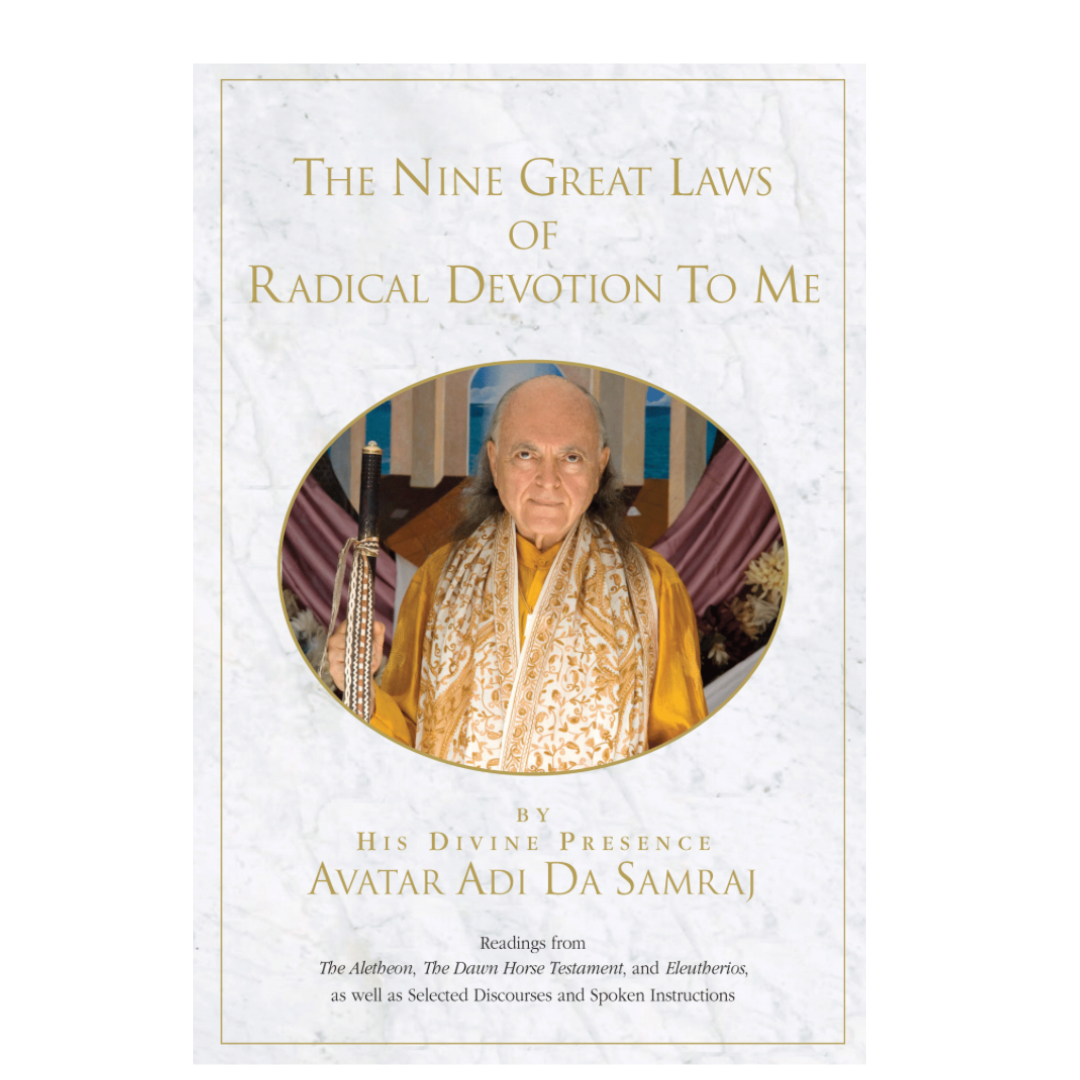 The Nine Great Laws of Radical Devotion To Me