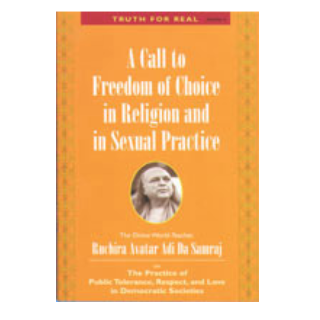 Truth For Real Series No. 6: A Call To Freedom Of Choice In Religion And Sexual Practice