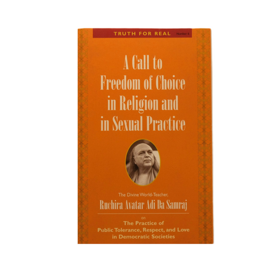 Truth For Real Series No. 6: A Call To Freedom Of Choice In Religion And Sexual Practice