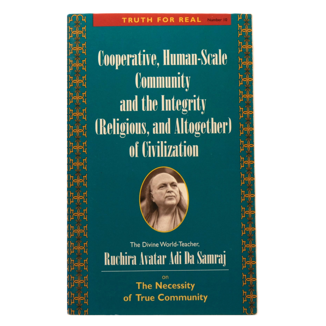 Truth For Real Series No.10: Cooperative, Human-Scale Community