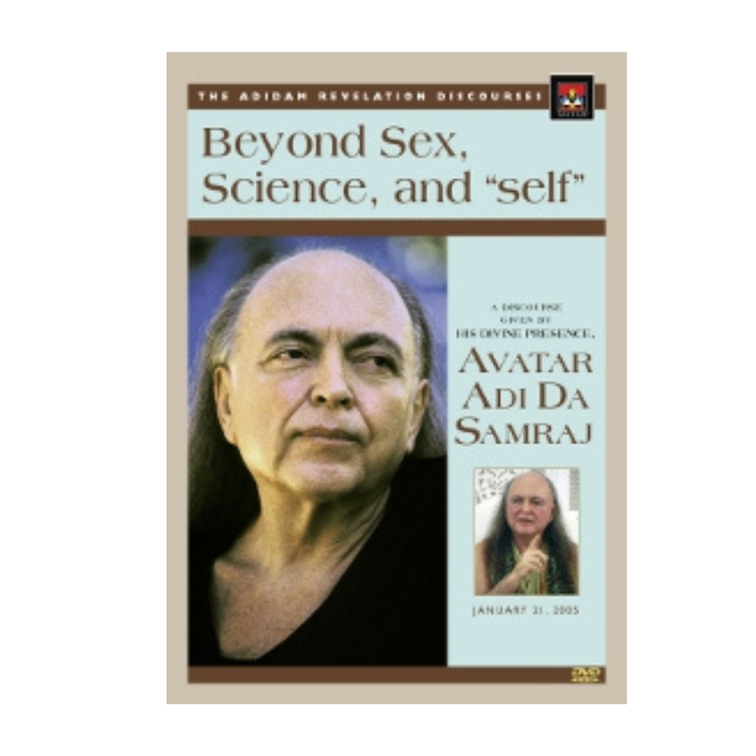 Beyond Sex, Science, and "self" (DVD) - with Multi-lingual subtitles