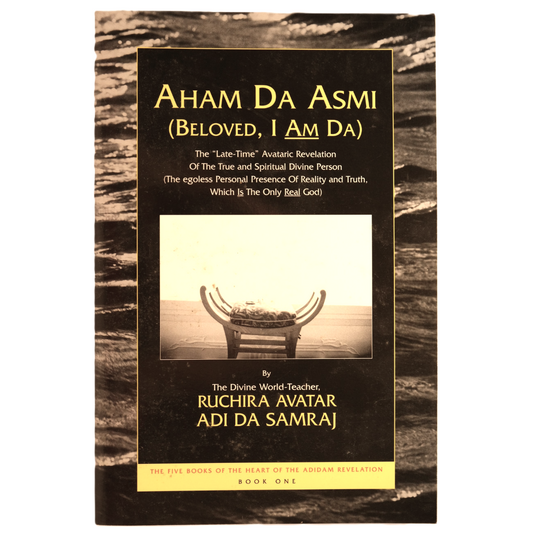 Aham Da Asmi (Beloved, I Am Da)  book one  (b&w cover, 2000 edition)