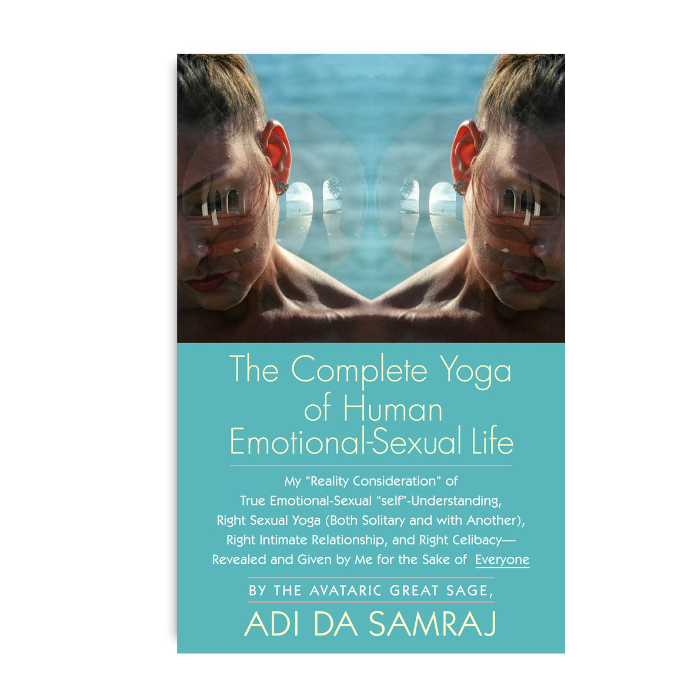 The Complete Yoga of Emotional-Sexual Life