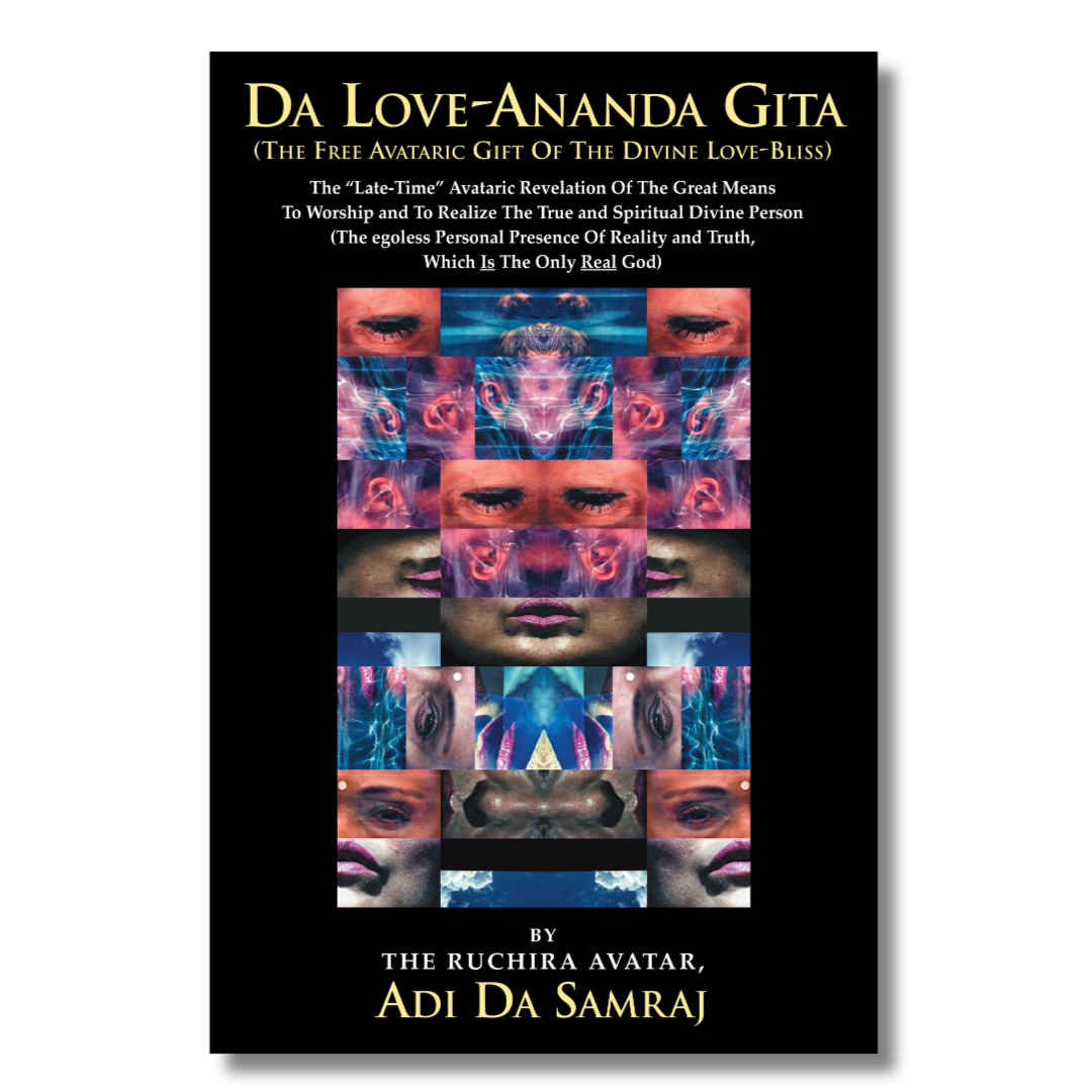 Da Love-Ananda Gita (2005) - Book Three from The Heart Of The Adidam Revelation