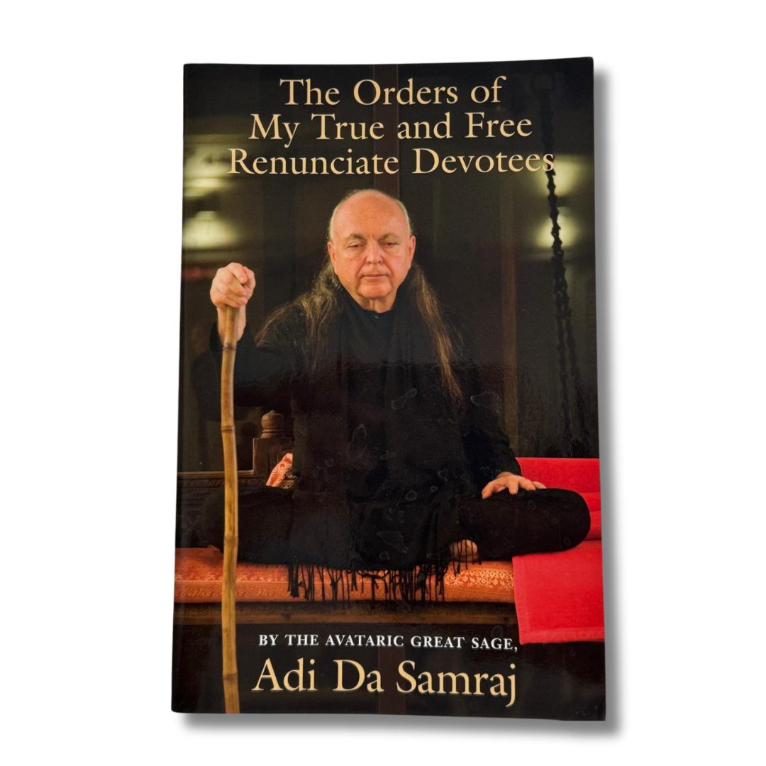 The Orders of My True and Free Renunciate Devotees