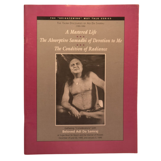 The Yajna Discourses of Adi Da Samraj (1995-1996)